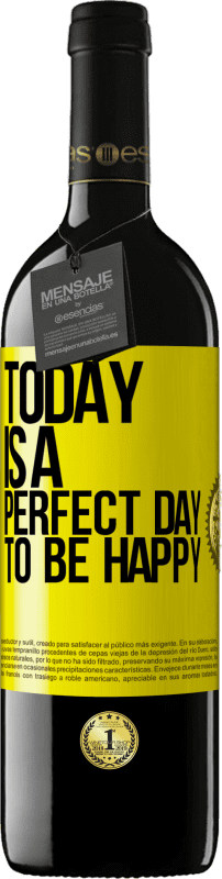 39,95 € | Red Wine RED Edition MBE Reserve Today is a perfect day to be happy Yellow Label. Customizable label Reserve 12 Months Harvest 2015 Tempranillo