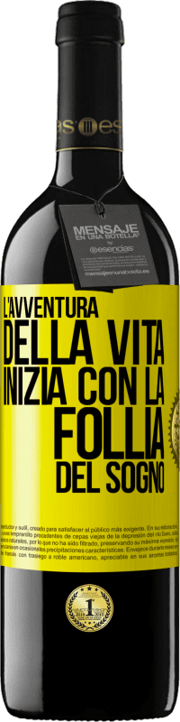 39,95 € Spedizione Gratuita | Vino rosso Edizione RED MBE Riserva L'avventura della vita inizia con la follia del sogno Etichetta Gialla. Etichetta personalizzabile Riserva 12 Mesi Raccogliere 2016 Tempranillo