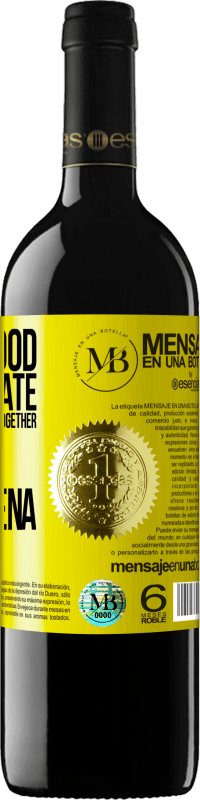 «Joy of good, to celebrate together that we put together the marimorena» RED Edition MBE Reserve