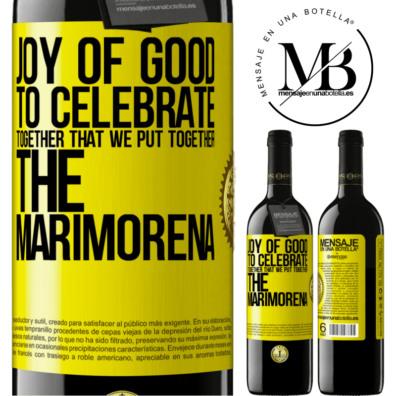 39,95 € Free Shipping | Red Wine RED Edition MBE Reserve Joy of good, to celebrate together that we put together the marimorena Yellow Label. Customizable label Reserve 12 Months Harvest 2014 Tempranillo