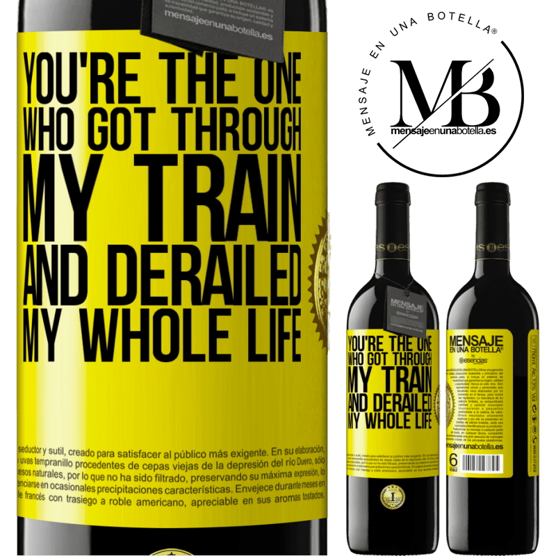 24,95 € Free Shipping | Red Wine RED Edition Crianza 6 Months You're the one who got through my train and derailed my whole life Yellow Label. Customizable label Aging in oak barrels 6 Months Harvest 2019 Tempranillo