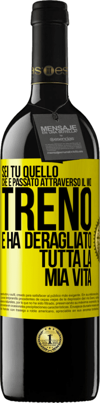 39,95 € | Vino rosso Edizione RED MBE Riserva Sei tu quello che è passato attraverso il mio treno e ha deragliato tutta la mia vita Etichetta Gialla. Etichetta personalizzabile Riserva 12 Mesi Raccogliere 2015 Tempranillo