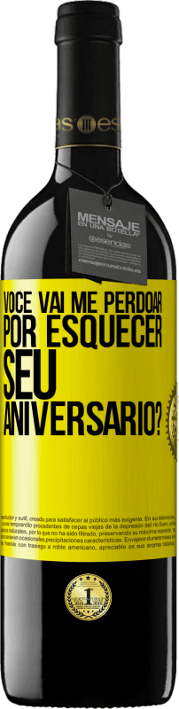 39,95 € | Vinho tinto Edição RED MBE Reserva Você vai me perdoar por esquecer seu aniversário? Etiqueta Amarela. Etiqueta personalizável Reserva 12 Meses Colheita 2015 Tempranillo