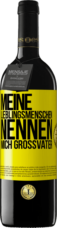 39,95 € | Rotwein RED Ausgabe MBE Reserve Meine Lieblingsmenschen nennen mich Großvater Gelbes Etikett. Anpassbares Etikett Reserve 12 Monate Ernte 2014 Tempranillo