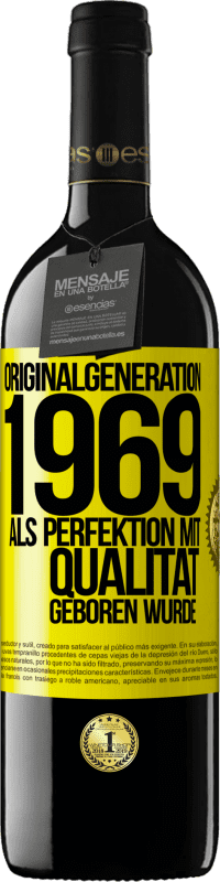39,95 € | Rotwein RED Ausgabe MBE Reserve Originalgeneration 1969 Als Perfektion mit Qualität geboren wurde Gelbes Etikett. Anpassbares Etikett Reserve 12 Monate Ernte 2014 Tempranillo