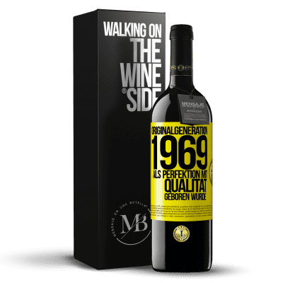 «Originalgeneration 1969 Als Perfektion mit Qualität geboren wurde» RED Ausgabe MBE Reserve