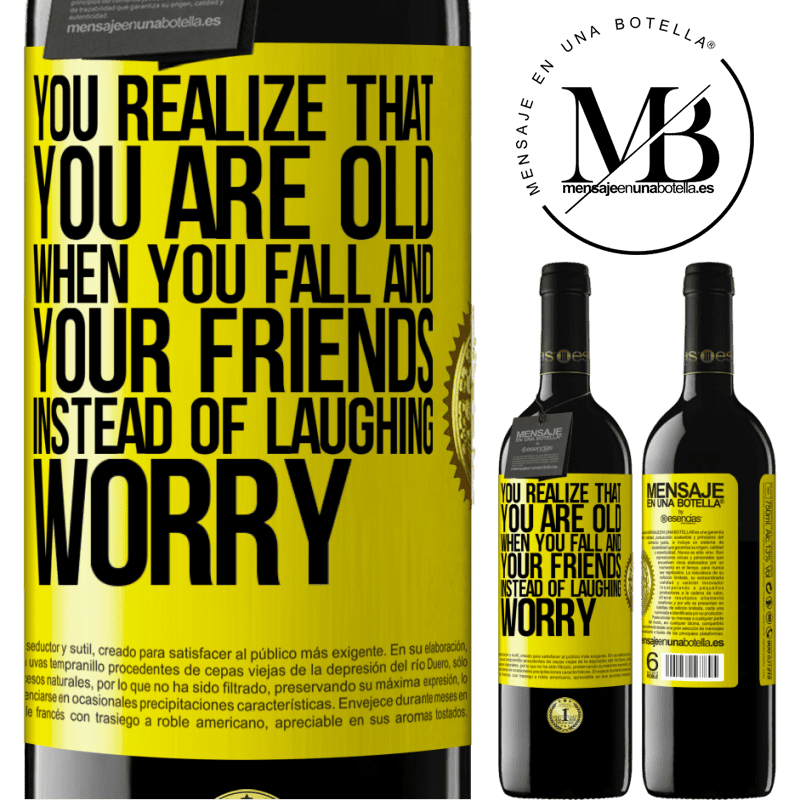 24,95 € Free Shipping | Red Wine RED Edition Crianza 6 Months You realize that you are old when you fall and your friends, instead of laughing, worry Yellow Label. Customizable label Aging in oak barrels 6 Months Harvest 2019 Tempranillo