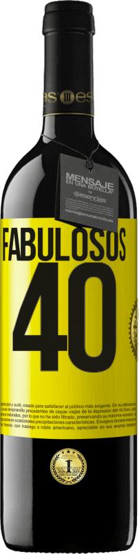 39,95 € | Vino Tinto Edición RED MBE Reserva Fabulosos 40 Etiqueta Amarilla. Etiqueta personalizable Reserva 12 Meses Cosecha 2014 Tempranillo