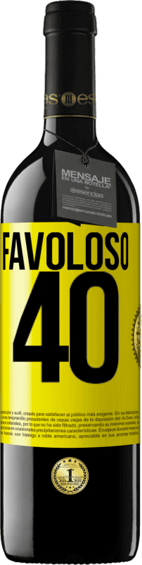 «Favoloso 40» Edizione RED MBE Riserva
