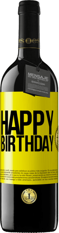 39,95 € Free Shipping | Red Wine RED Edition MBE Reserve Happy birthday Yellow Label. Customizable label Reserve 12 Months Harvest 2016 Tempranillo