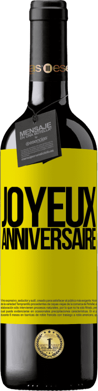 39,95 € | Vin rouge Édition RED MBE Réserve Joyeux anniversaire Étiquette Jaune. Étiquette personnalisable Réserve 12 Mois Récolte 2014 Tempranillo