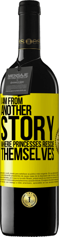 «I am from another story where princesses rescue themselves» RED Edition MBE Reserve