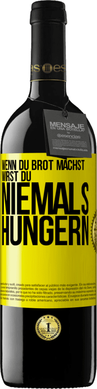 Kostenloser Versand | Rotwein RED Ausgabe MBE Reserve Wenn du Brot machst, wirst du niemals hungern Gelbes Etikett. Anpassbares Etikett Reserve 12 Monate Ernte 2014 Tempranillo