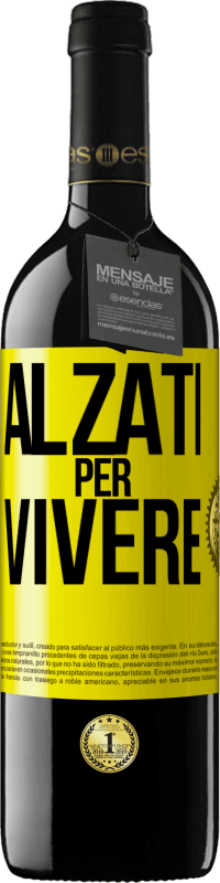 Spedizione Gratuita | Vino rosso Edizione RED MBE Riserva Alzati per vivere Etichetta Gialla. Etichetta personalizzabile Riserva 12 Mesi Raccogliere 2014 Tempranillo