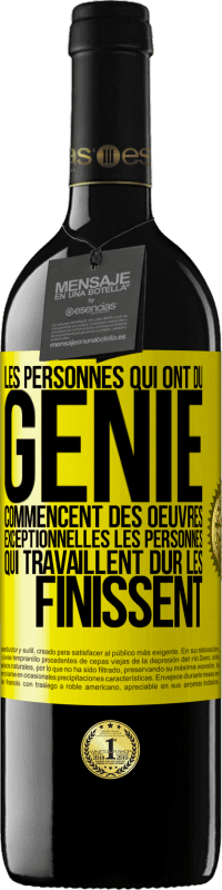 Envoi gratuit | Vin rouge Édition RED MBE Réserve Les personnes qui ont du génie commencent des oeuvres exceptionnelles. Les personnes qui travaillent dur les finissent Étiquette Jaune. Étiquette personnalisable Réserve 12 Mois Récolte 2014 Tempranillo