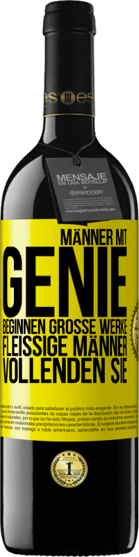 Kostenloser Versand | Rotwein RED Ausgabe MBE Reserve Männer mit Genie beginnen große Werke. Fleißige Männer vollenden sie. Gelbes Etikett. Anpassbares Etikett Reserve 12 Monate Ernte 2014 Tempranillo