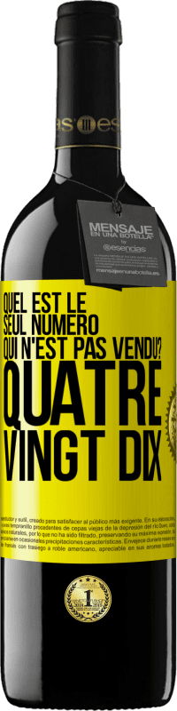 Envoi gratuit | Vin rouge Édition RED MBE Réserve Quel est le seul numéro qui n'est pas vendu? Quatre vingt dix Étiquette Jaune. Étiquette personnalisable Réserve 12 Mois Récolte 2014 Tempranillo