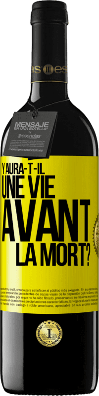 39,95 € Envoi gratuit | Vin rouge Édition RED MBE Réserve Y aura-t-il une vie avant la mort? Étiquette Jaune. Étiquette personnalisable Réserve 12 Mois Récolte 2016 Tempranillo