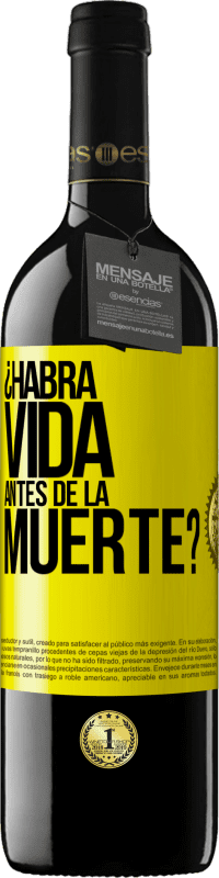 «¿Habrá vida antes de la muerte?» Edición RED MBE Reserva