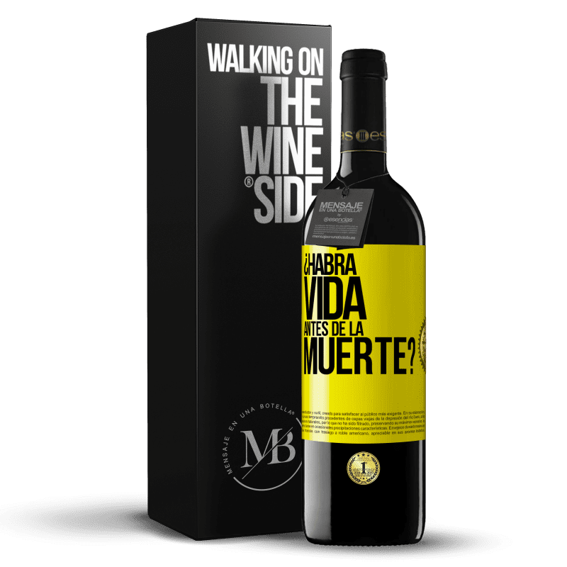 39,95 € Envío gratis | Vino Tinto Edición RED MBE Reserva ¿Habrá vida antes de la muerte? Etiqueta Amarilla. Etiqueta personalizable Reserva 12 Meses Cosecha 2014 Tempranillo