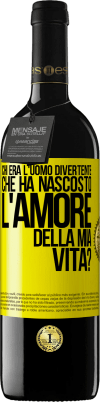 Spedizione Gratuita | Vino rosso Edizione RED MBE Riserva Chi era l'uomo divertente che ha nascosto l'amore della mia vita? Etichetta Gialla. Etichetta personalizzabile Riserva 12 Mesi Raccogliere 2014 Tempranillo