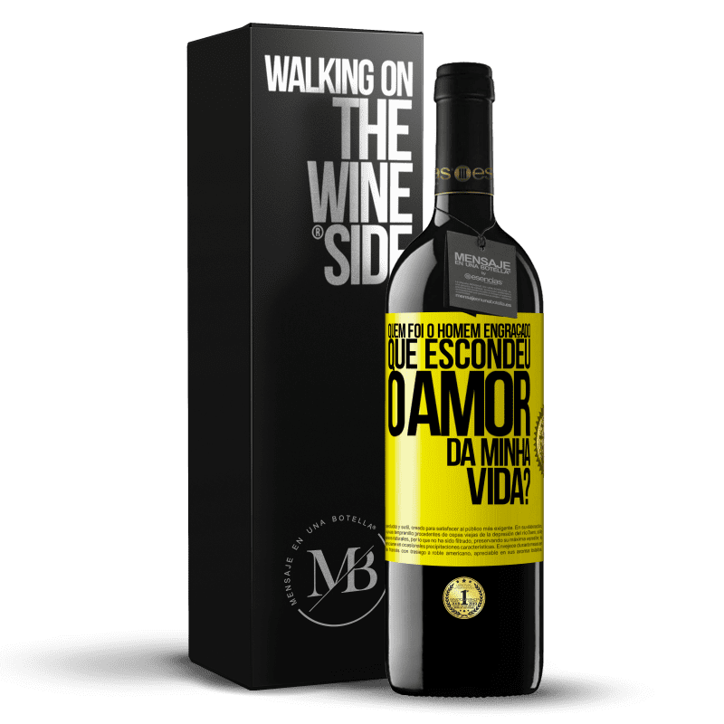 39,95 € Envio grátis | Vinho tinto Edição RED MBE Reserva Quem foi o homem engraçado que escondeu o amor da minha vida? Etiqueta Amarela. Etiqueta personalizável Reserva 12 Meses Colheita 2014 Tempranillo