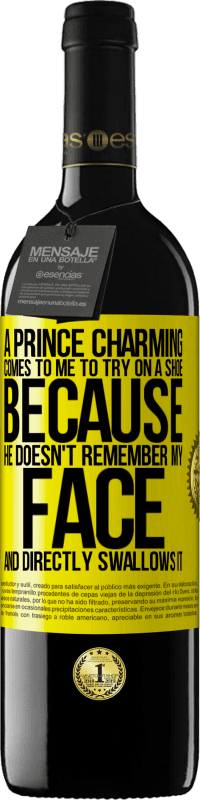 «A prince charming comes to me to try on a shoe because he doesn't remember my face and directly swallows it» RED Edition MBE Reserve