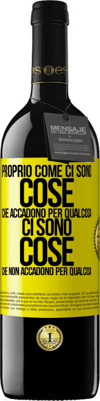 Spedizione Gratuita | Vino rosso Edizione RED MBE Riserva Proprio come ci sono cose che accadono per qualcosa, ci sono cose che non accadono per qualcosa Etichetta Gialla. Etichetta personalizzabile Riserva 12 Mesi Raccogliere 2014 Tempranillo