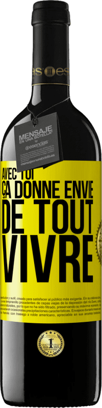 39,95 € Envoi gratuit | Vin rouge Édition RED MBE Réserve Avec toi ça donne envie de tout vivre Étiquette Jaune. Étiquette personnalisable Réserve 12 Mois Récolte 2016 Tempranillo