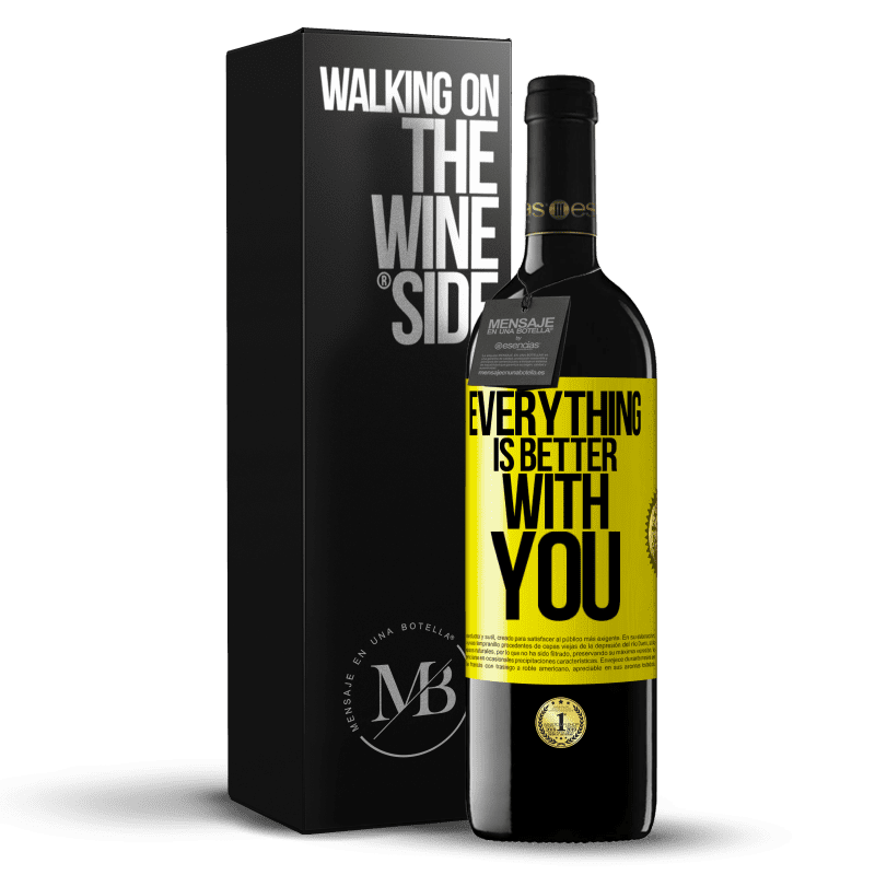 39,95 € Free Shipping | Red Wine RED Edition MBE Reserve Everything is better with you Yellow Label. Customizable label Reserve 12 Months Harvest 2015 Tempranillo