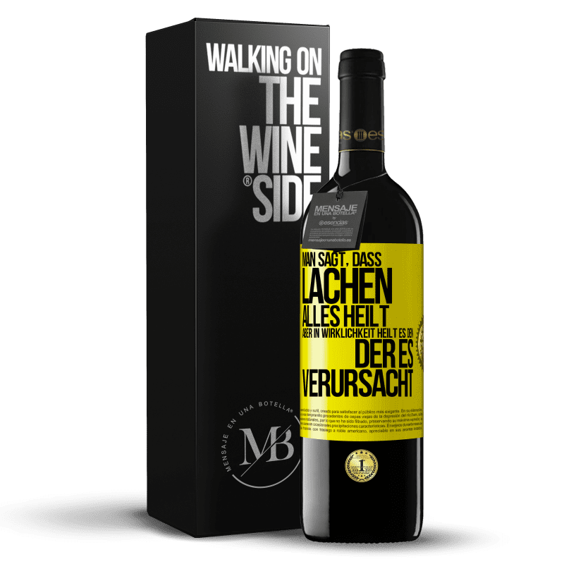 39,95 € Kostenloser Versand | Rotwein RED Ausgabe MBE Reserve Man sagt, dass Lachen alles heilt, aber in Wirklichkeit heilt es den, der es verursacht Gelbes Etikett. Anpassbares Etikett Reserve 12 Monate Ernte 2014 Tempranillo