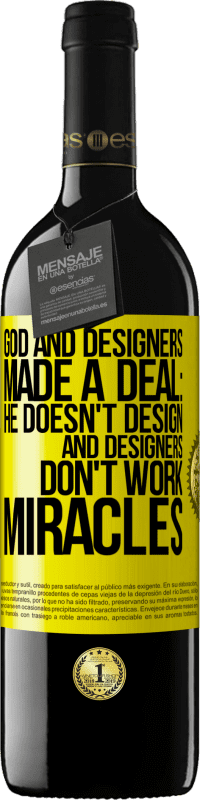 «God and Designers Made a Deal: He Doesn't Design and Designers Don't Work Miracles» RED Edition MBE Reserve