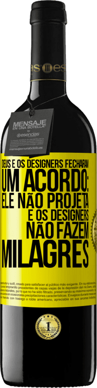 39,95 € | Vinho tinto Edição RED MBE Reserva Deus e os designers fecharam um acordo: ele não projeta e os designers não fazem milagres Etiqueta Amarela. Etiqueta personalizável Reserva 12 Meses Colheita 2015 Tempranillo