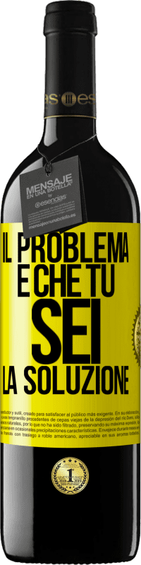 Spedizione Gratuita | Vino rosso Edizione RED MBE Riserva Il problema è che tu sei la soluzione Etichetta Gialla. Etichetta personalizzabile Riserva 12 Mesi Raccogliere 2014 Tempranillo