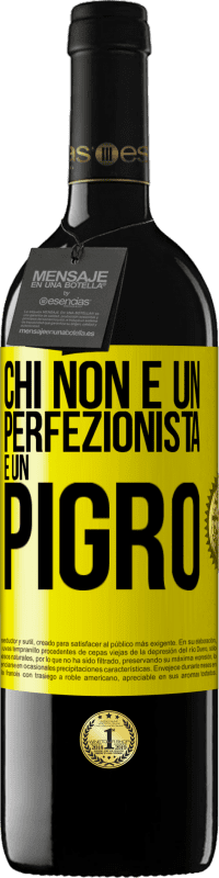 39,95 € | Vino rosso Edizione RED MBE Riserva Chi non è un perfezionista è un pigro Etichetta Gialla. Etichetta personalizzabile Riserva 12 Mesi Raccogliere 2014 Tempranillo