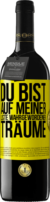 39,95 € | Rotwein RED Ausgabe MBE Reserve Du bist auf meiner Liste wahrgewordener Träume Gelbes Etikett. Anpassbares Etikett Reserve 12 Monate Ernte 2015 Tempranillo