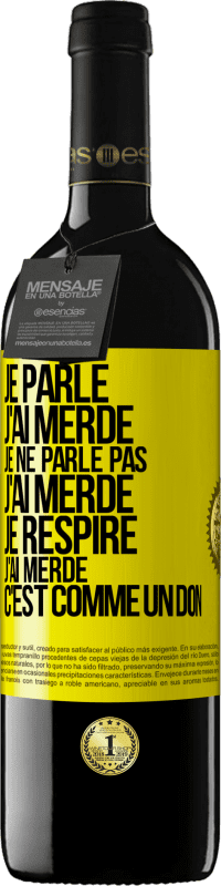 «Je parle, j'ai merdé. Je ne parle pas, j'ai merdé. Je respire, j'ai merdé. C'est comme un don» Édition RED MBE Réserve