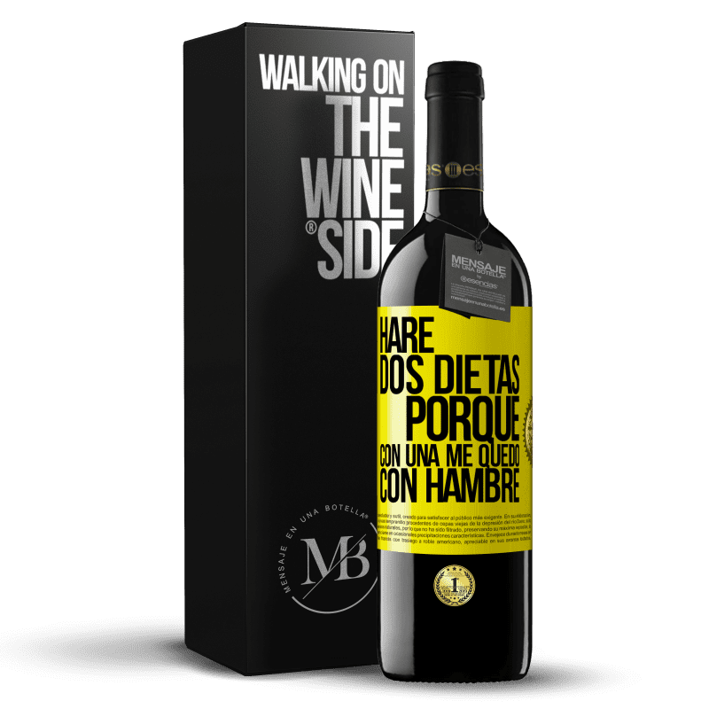 39,95 € Envío gratis | Vino Tinto Edición RED MBE Reserva Haré dos dietas porque con una me quedo con hambre Etiqueta Amarilla. Etiqueta personalizable Reserva 12 Meses Cosecha 2014 Tempranillo