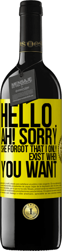 Free Shipping | Red Wine RED Edition MBE Reserve Hello ... Ah! Sorry. She forgot that I only exist when you want Yellow Label. Customizable label Reserve 12 Months Harvest 2014 Tempranillo