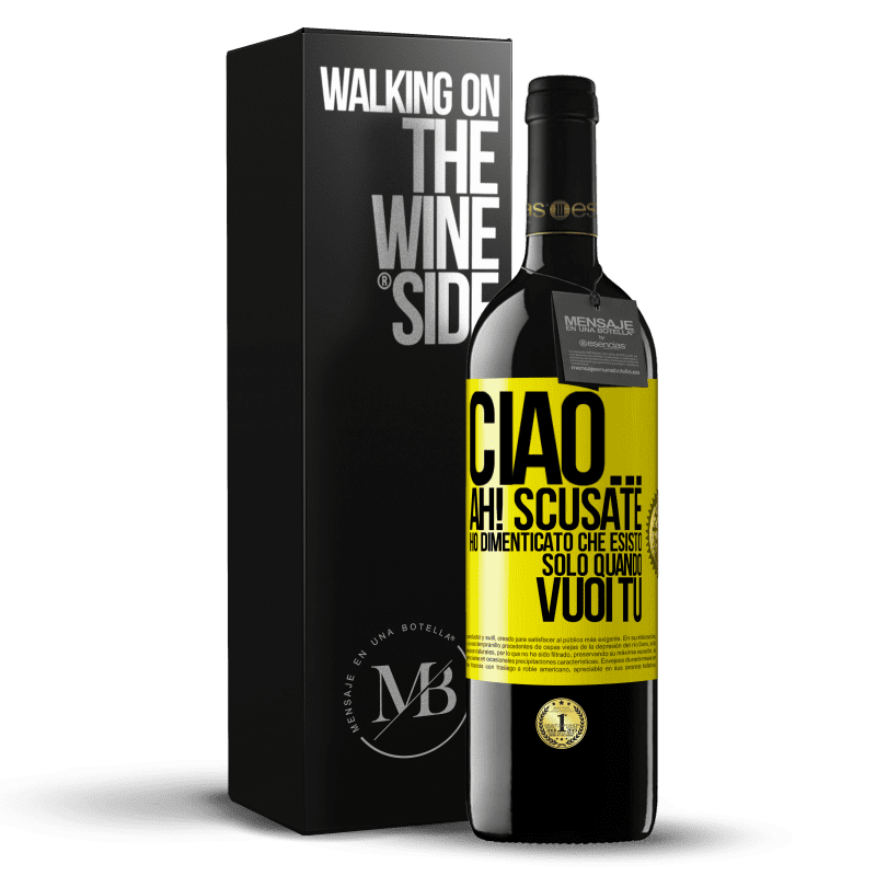 39,95 € Spedizione Gratuita | Vino rosso Edizione RED MBE Riserva Ciao ... Ah! Scusate. Ho dimenticato che esisto solo quando vuoi tu Etichetta Gialla. Etichetta personalizzabile Riserva 12 Mesi Raccogliere 2014 Tempranillo