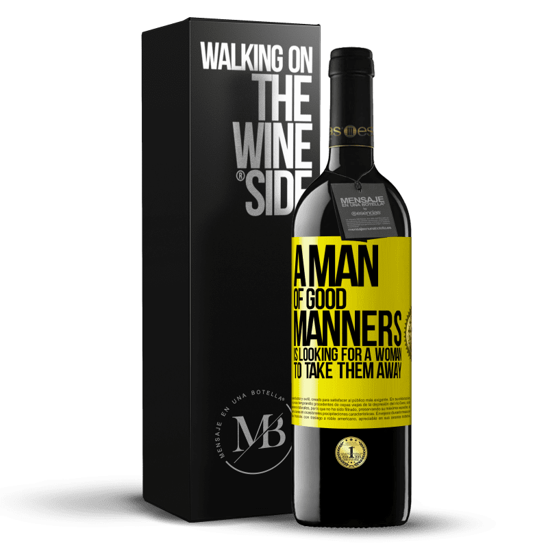 39,95 € Free Shipping | Red Wine RED Edition MBE Reserve A man of good manners is looking for a woman to take them away Yellow Label. Customizable label Reserve 12 Months Harvest 2015 Tempranillo