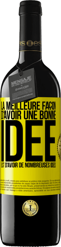 39,95 € Envoi gratuit | Vin rouge Édition RED MBE Réserve La meilleure façon d'avoir une bonne idée est d'avoir de nombreuses idées Étiquette Jaune. Étiquette personnalisable Réserve 12 Mois Récolte 2016 Tempranillo