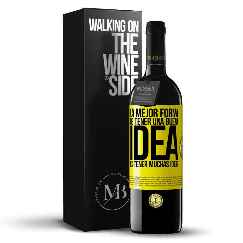 39,95 € Envío gratis | Vino Tinto Edición RED MBE Reserva La mejor forma de tener una buena idea es tener muchas ideas Etiqueta Amarilla. Etiqueta personalizable Reserva 12 Meses Cosecha 2016 Tempranillo