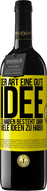 «Der Art, eine gute Idee zu haben, besteht darin, viele Ideen zu haben» RED Ausgabe MBE Reserve