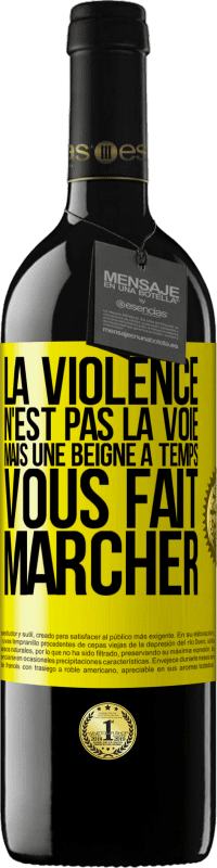 39,95 € Envoi gratuit | Vin rouge Édition RED MBE Réserve La violence n'est pas la voie, mais une beigne à temps vous fait marcher Étiquette Jaune. Étiquette personnalisable Réserve 12 Mois Récolte 2016 Tempranillo