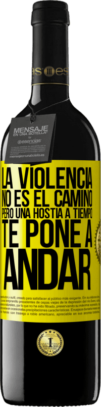 «La violencia no es el camino, pero una hostia a tiempo te pone a andar» Edición RED MBE Reserva