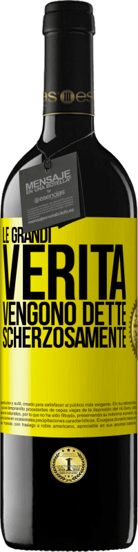 «Le grandi verità vengono dette scherzosamente» Edizione RED MBE Riserva