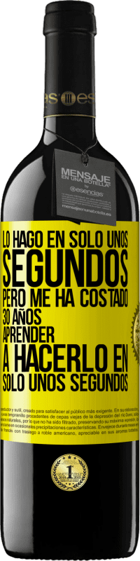 «Lo hago en solo unos segundos, pero me ha costado 30 años aprender a hacerlo en solo unos segundos» Edición RED MBE Reserva