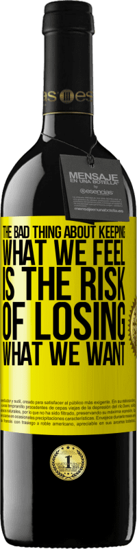 «The bad thing about keeping what we feel is the risk of losing what we want» RED Edition MBE Reserve