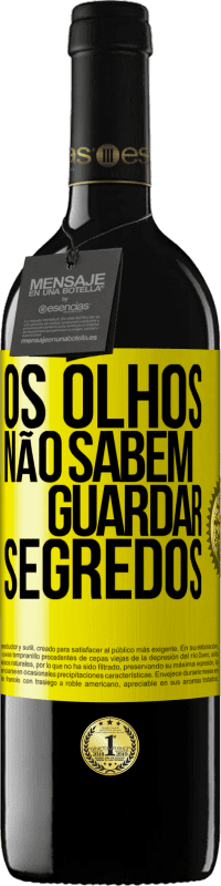 39,95 € Envio grátis | Vinho tinto Edição RED MBE Reserva Os olhos não sabem guardar segredos Etiqueta Amarela. Etiqueta personalizável Reserva 12 Meses Colheita 2016 Tempranillo